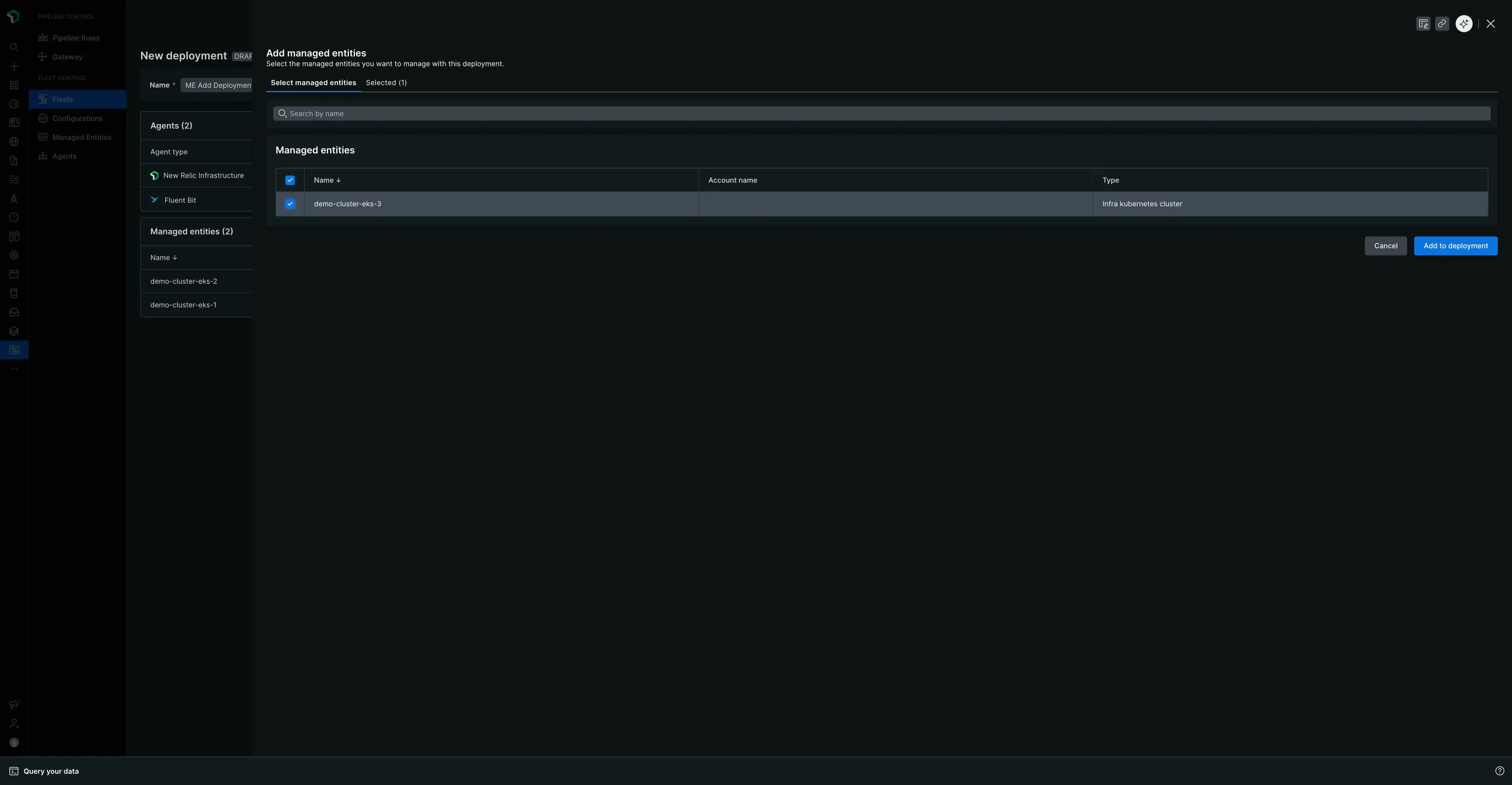Adding a managed entity to a fleet The selection pane for adding a managed entity to a fleet via a deployment.